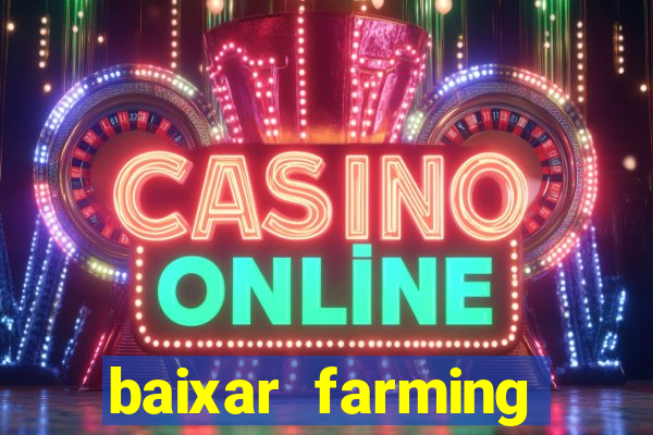baixar farming simulator 18 dinheiro infinito